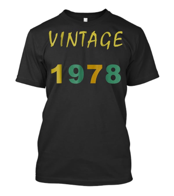 Vintage 1978 Birthday Husband Men Mom Wife Funny7 T-Shirt
