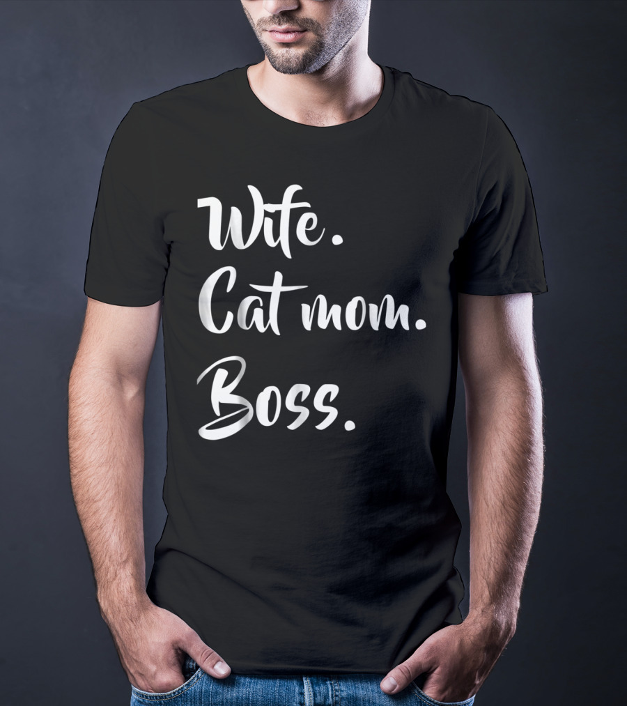 Wife Cat Mom Boss Funny Kitty T-Shirt