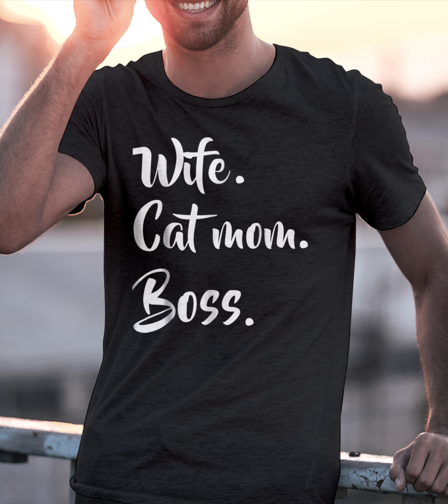 Wife Cat Mom Boss Funny Kitty T-Shirt