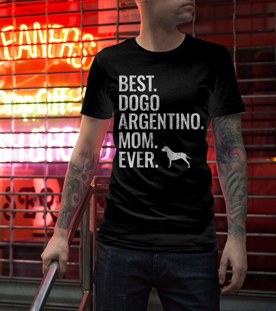 Best Dogo Argentino Mom Ever Dog Owner Enthusiast T-Shirt
