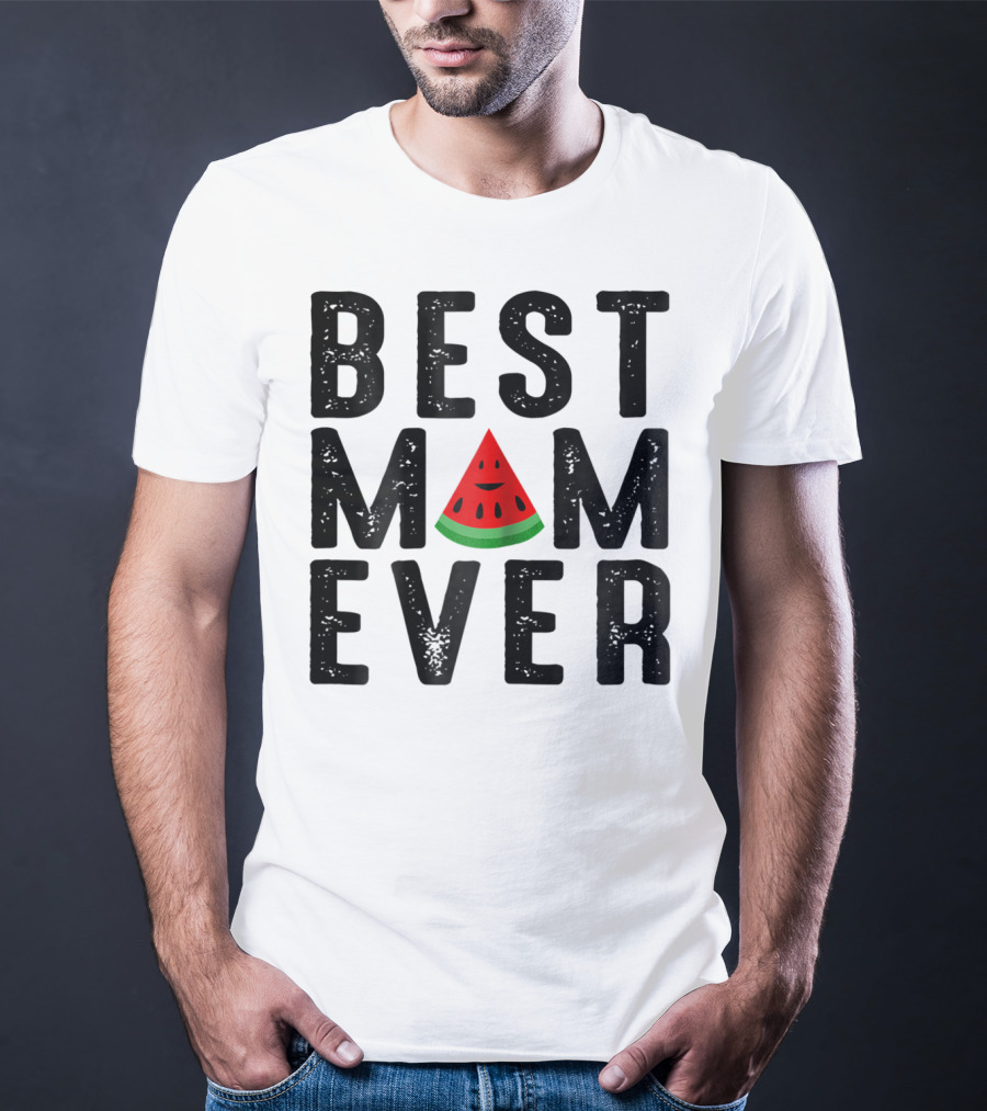 Best Mom Ever Watermelon Slice T-Shirt
