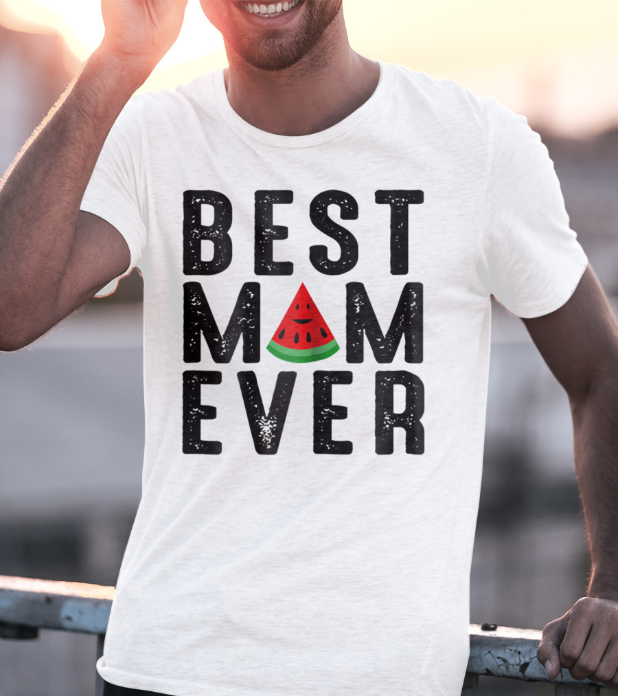 Best Mom Ever Watermelon Slice T-Shirt