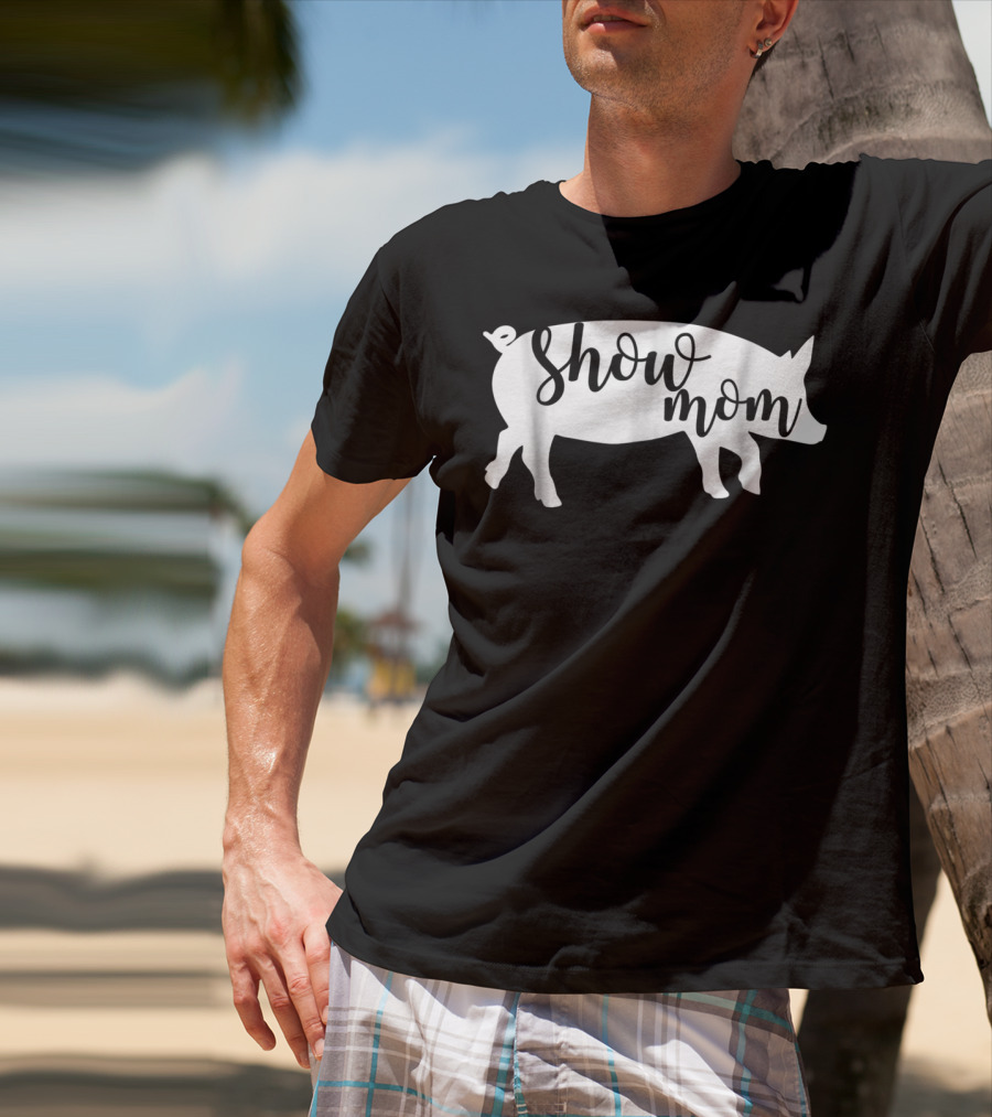 Show Mom Pig T-Shirt