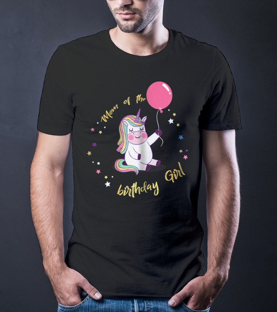 Mom Of The Birthday Girl Unicorn Party With Balloon And Stars T-Shirt