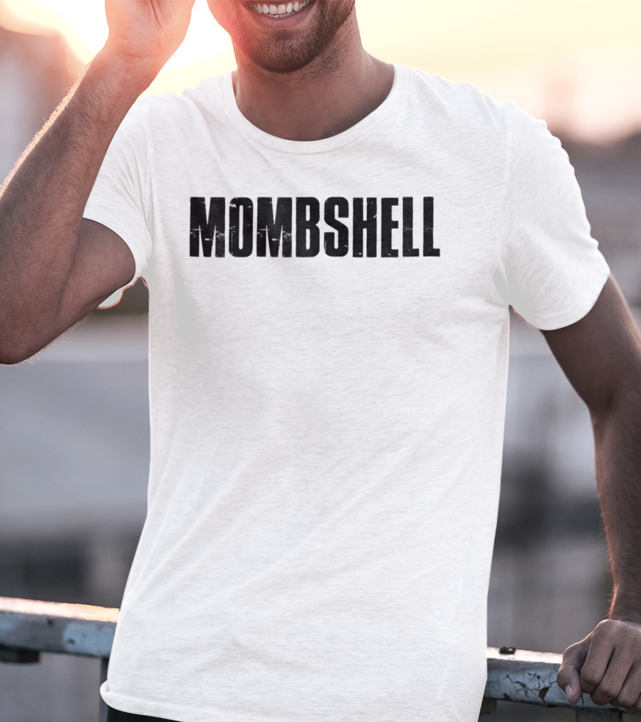Mombshell Mother's Day Empowerment T-Shirt