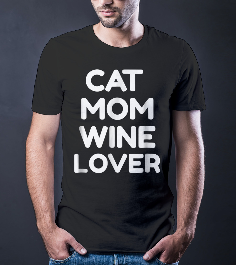 Cat Mom Wine Lover T-Shirt