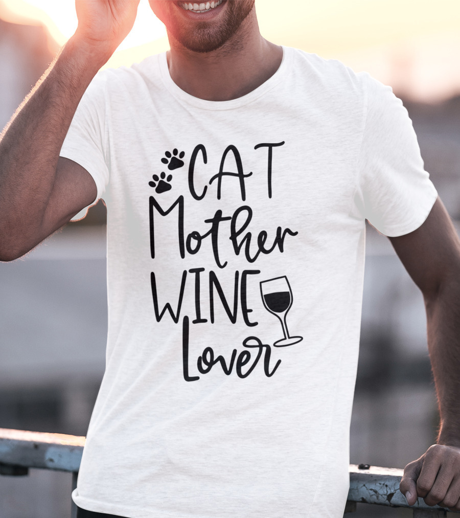 CAT MOTHER WINE LOVER Cat Mom Kitten Birthday Paw Prints Wine Glass T-Shirt