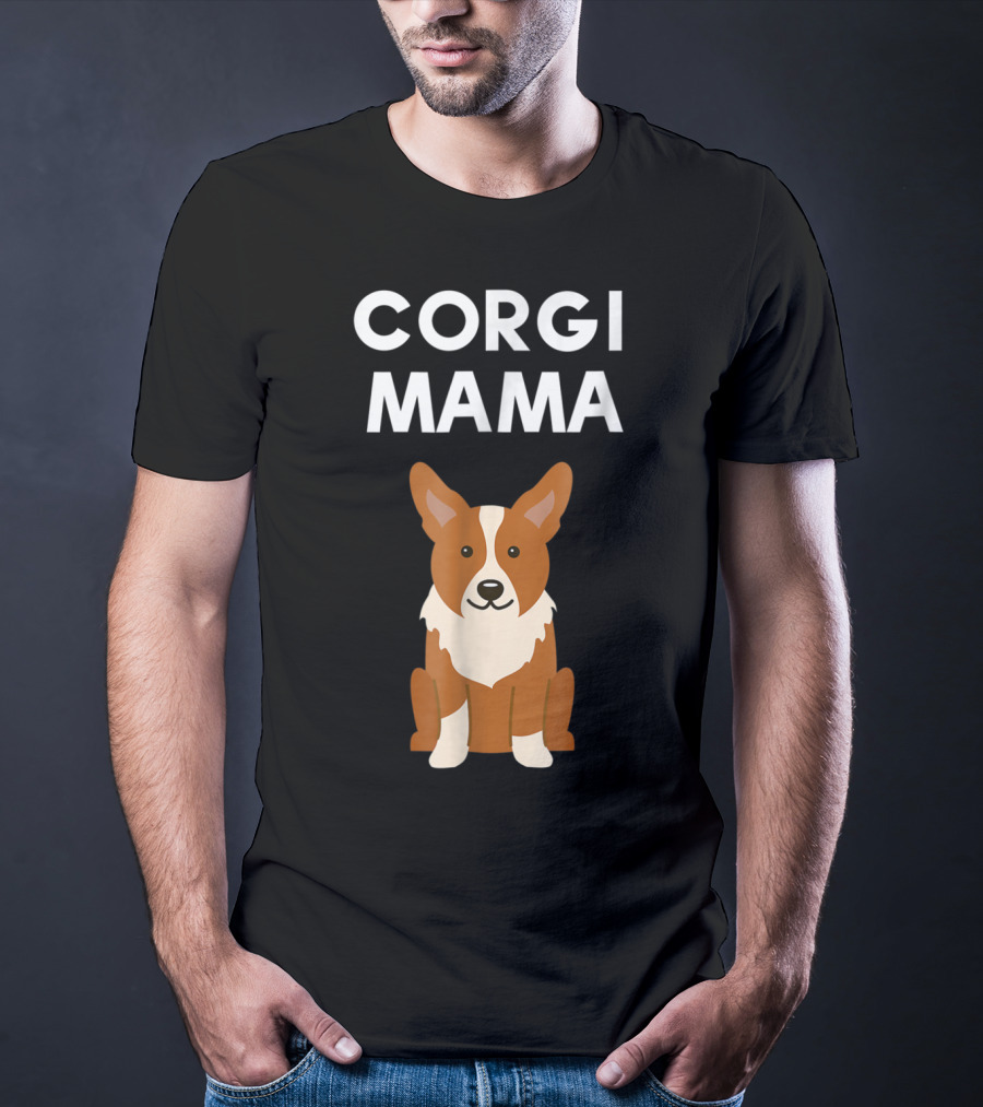 Corgi Mama Corgi Lover Cute Corgi Mom T-Shirt