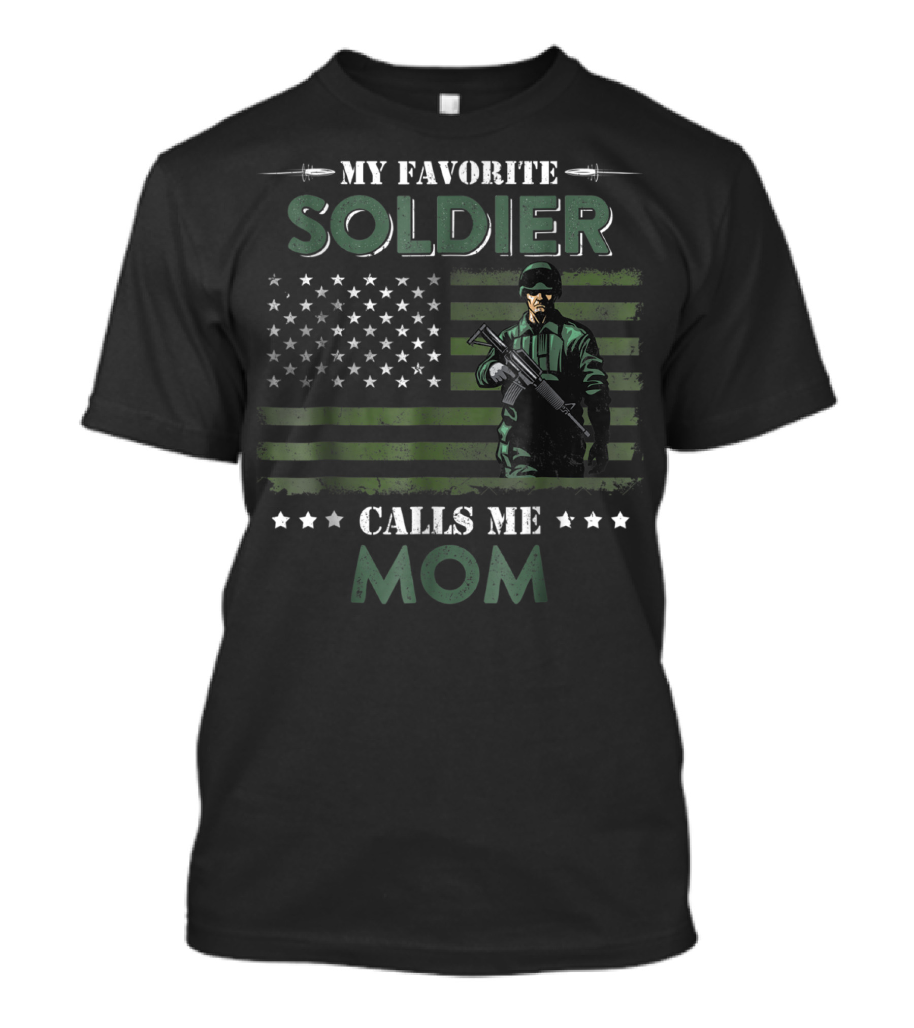 MY FAVORITE SOLDIER CALLS ME MOM AMERICAN FLAG ARMY VETERAN T-Shirt