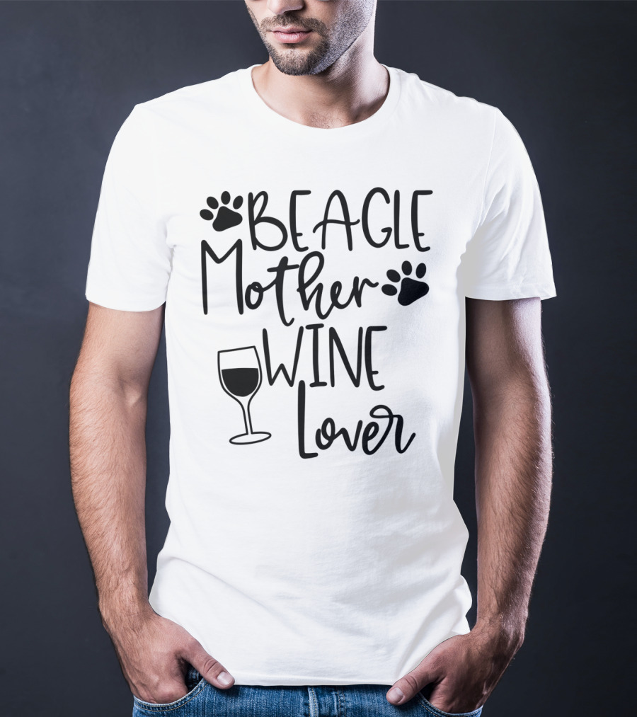 BEAGLE MOTHER WINE LOVER Dog Mom Birthday Paw Print Glass T-Shirt