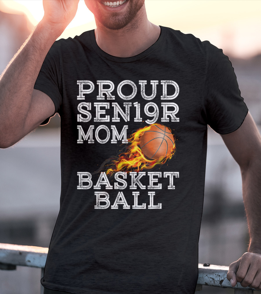 Proud Senior Mom SEN19R Flaming Basketball T-Shirt