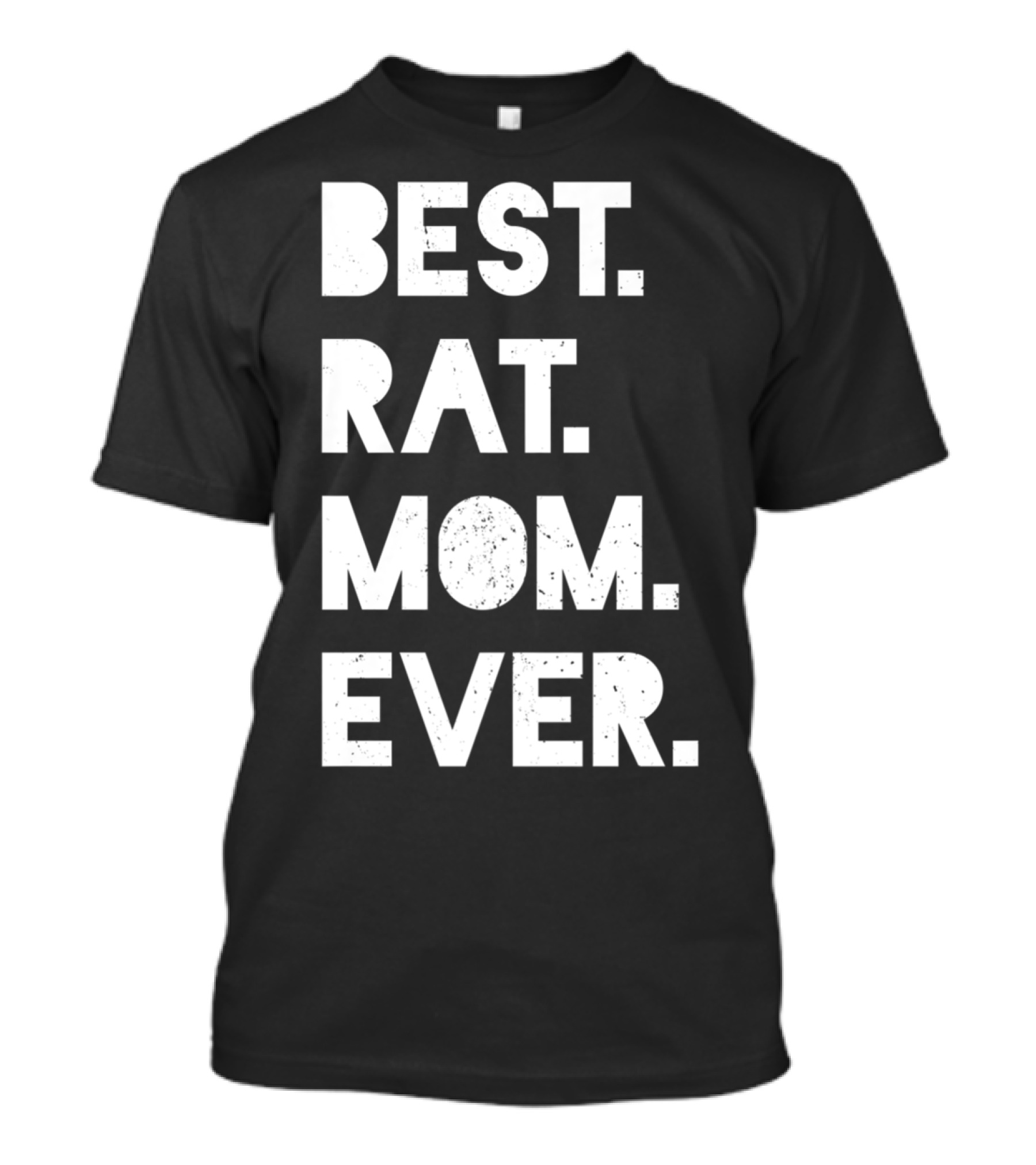 BEST RAT MOM EVER Funny Womens Pet T-Shirt