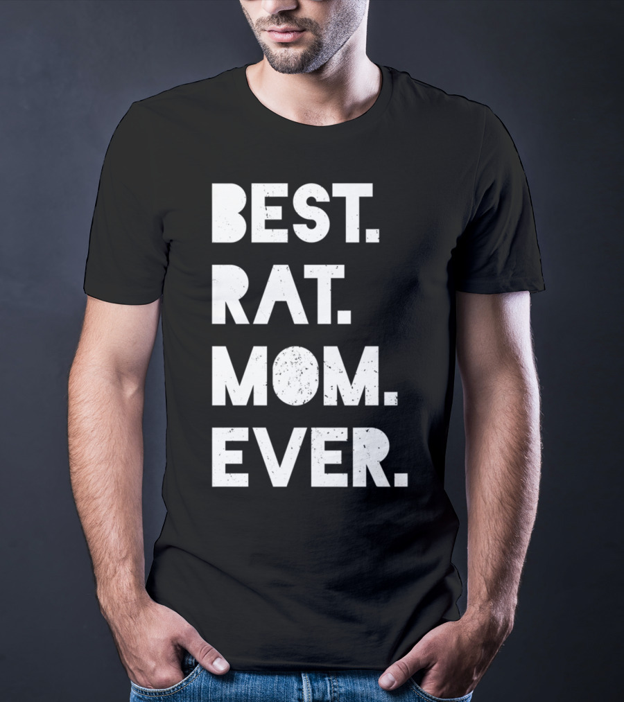 BEST RAT MOM EVER Funny Womens Pet T-Shirt