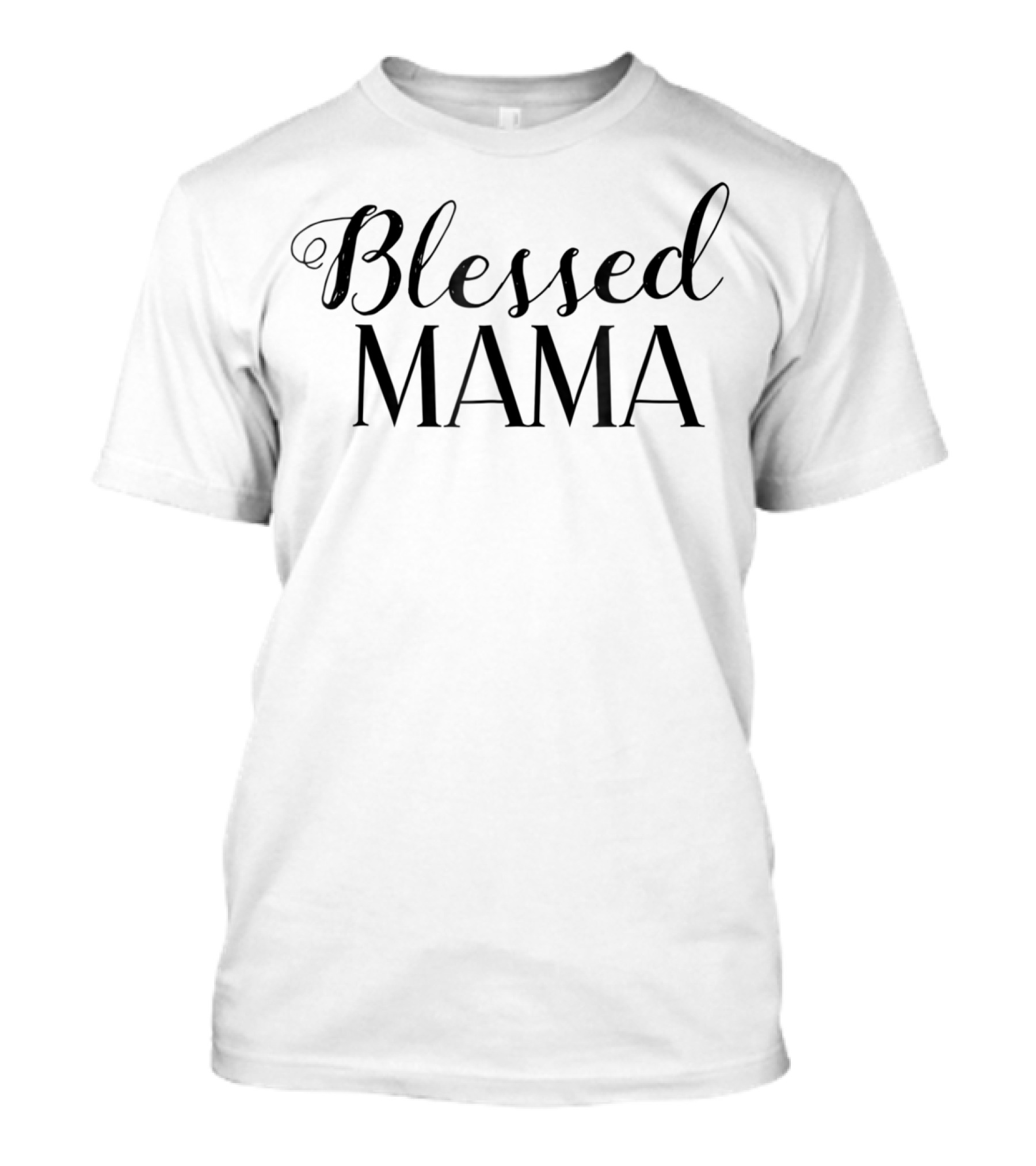 Blessed Mama Christmas TShirt53 Holiday Season Sentiment T-Shirt