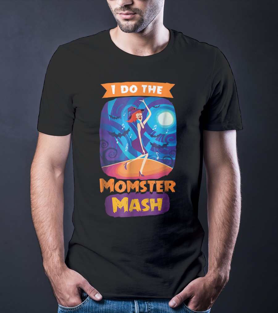 I Do The Momster Mash Funny Awkward Mom Halloween Dance T-Shirt