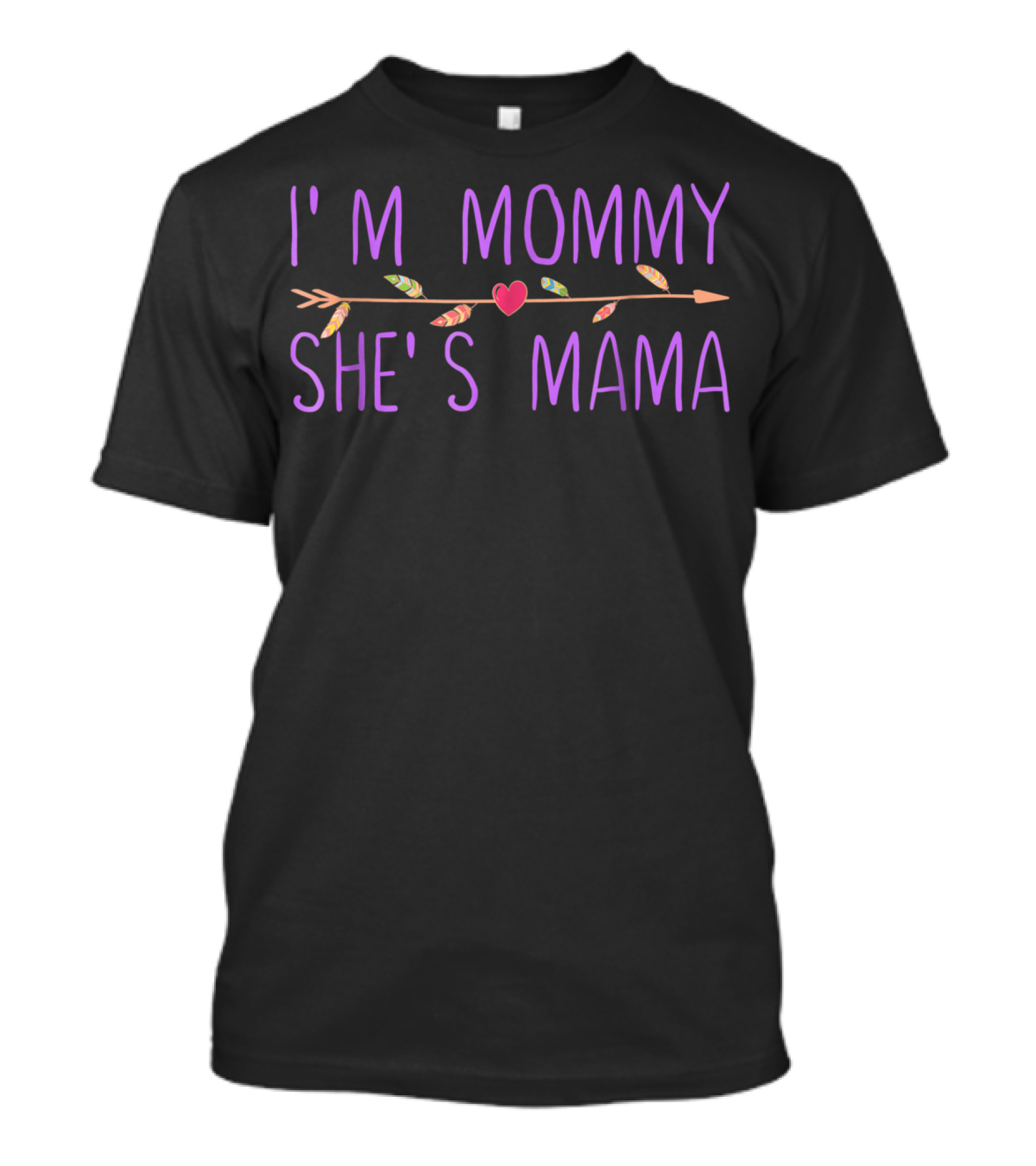 I'm Mommy She's Mama Gay Lesbian Wifey Heart Arrow Feathers T-Shirt