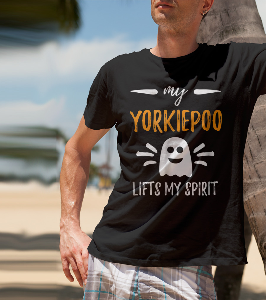 My Yorkiepoo Lifts My Spirit Ghost Theme Dog Mom T-Shirt