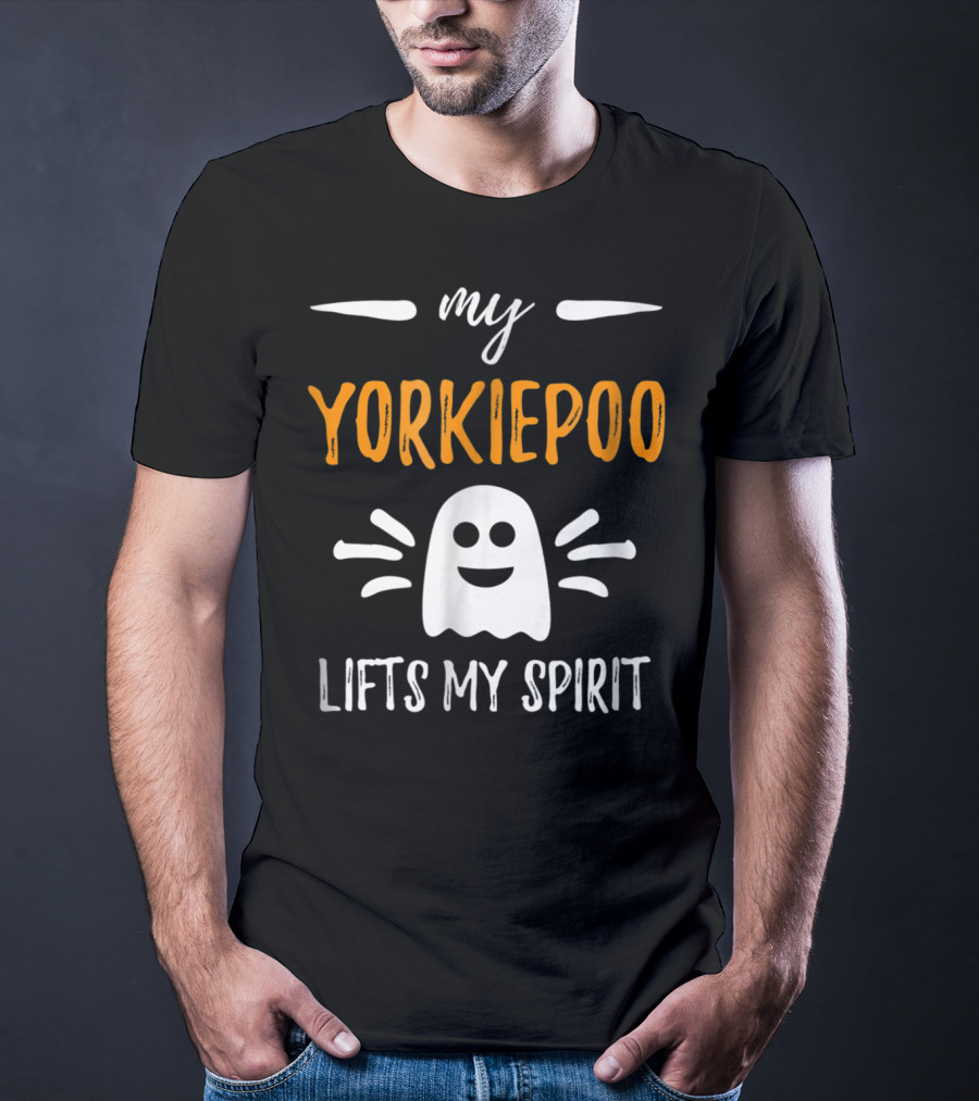 My Yorkiepoo Lifts My Spirit Ghost Theme Dog Mom T-Shirt