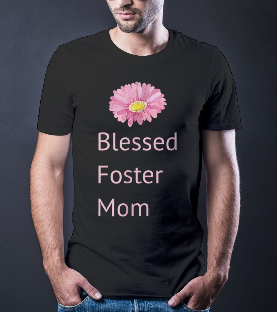 Blessed Foster Mom Pink Flower T-Shirt