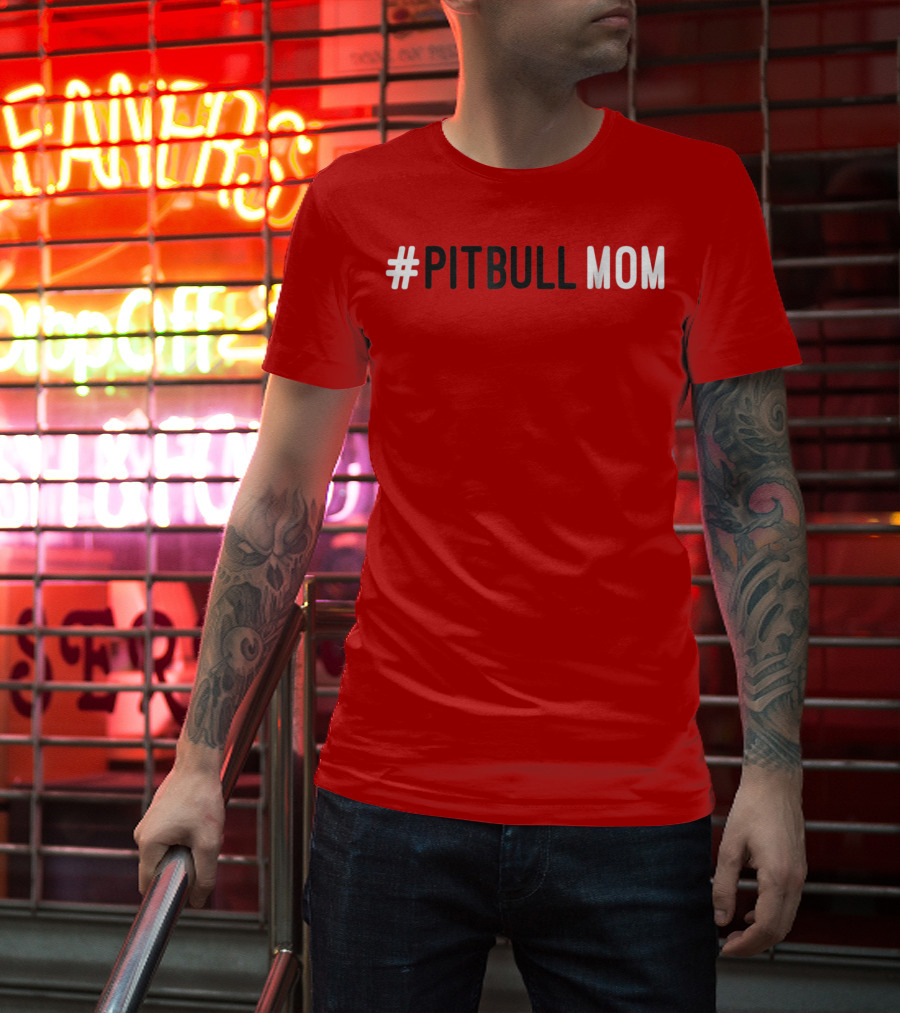 Pitbull Mom Dog Lover Animal Lover T-Shirt