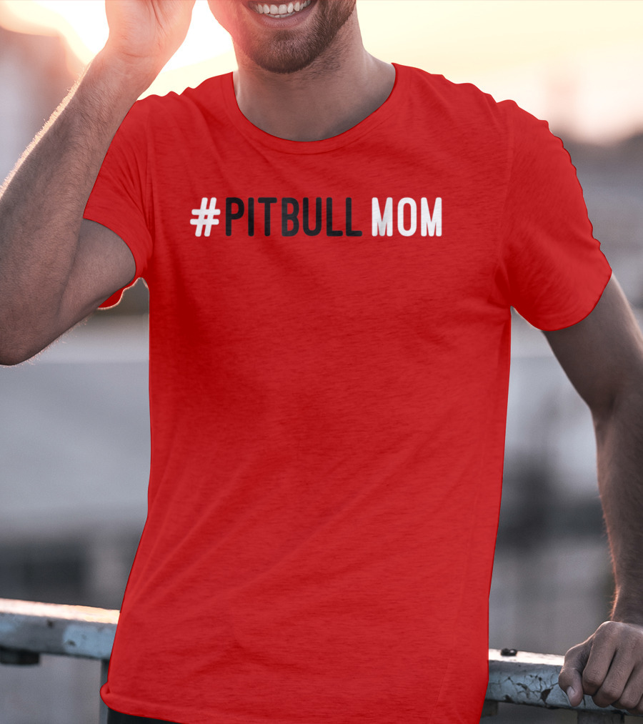 Pitbull Mom Dog Lover Animal Lover T-Shirt