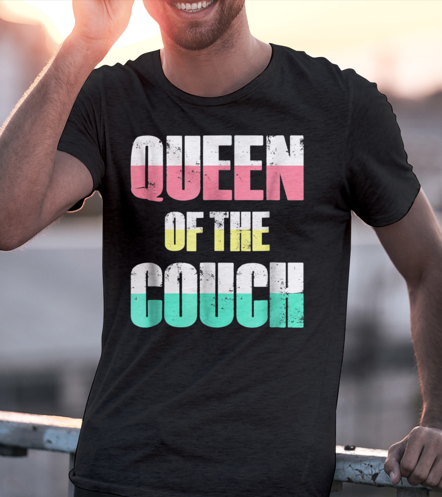 Queen Of The Couch Funny Mom Wife T-Shirt
