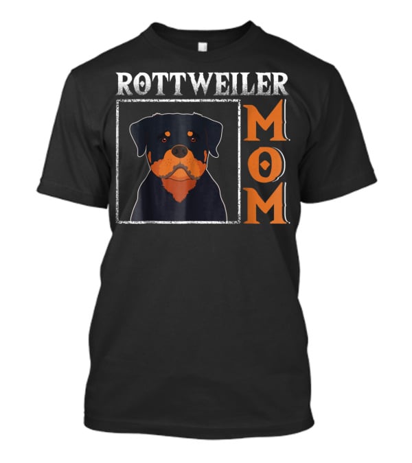 Rottweiler Mom Funny Dog Lover94 T-Shirt
