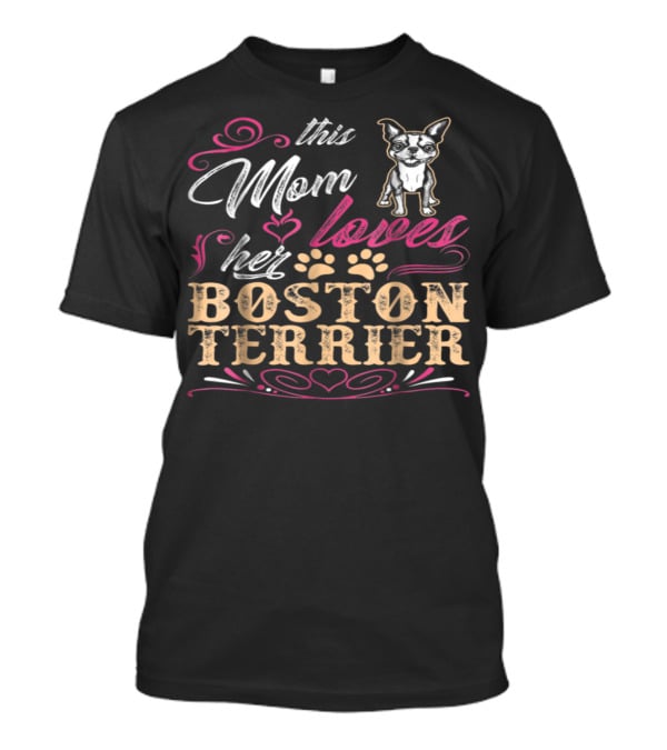 This Mom Loves Her Boston Terrier With Paw Prints And Heart Accents T-Shirt