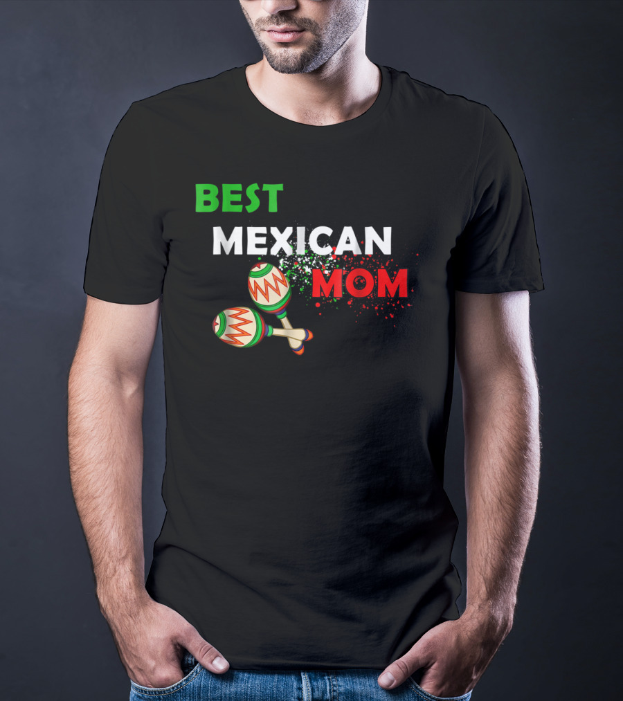 Best Mexican Mom With Maracas And Mexican Flag Colors T-Shirt