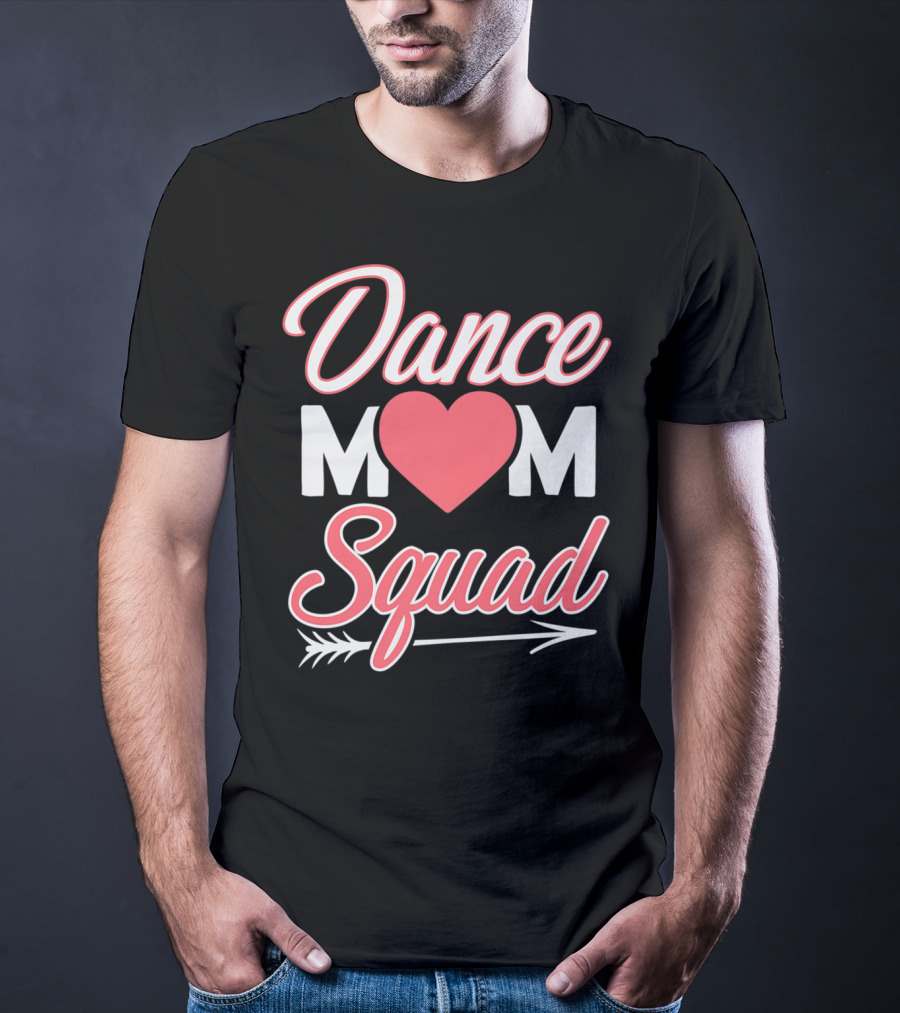 Dance Mom Squad Heart Arrow Design Mom Life T-Shirt