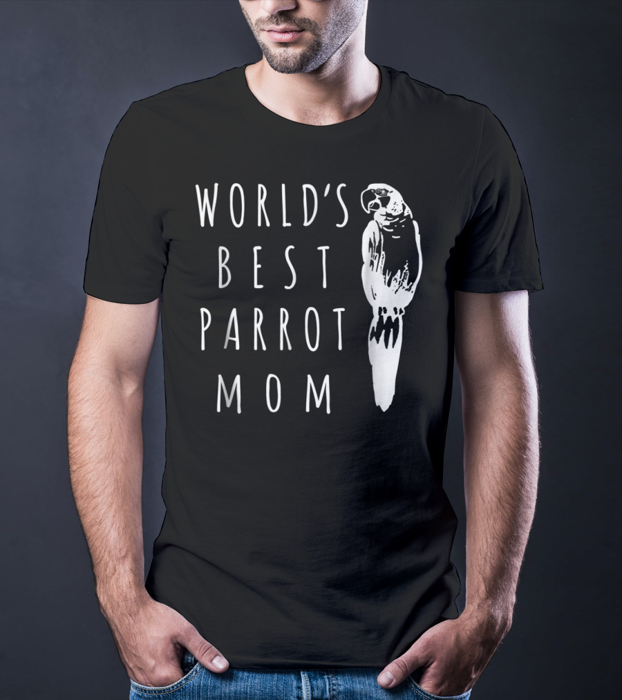 World's Best Parrot Mom T-Shirt