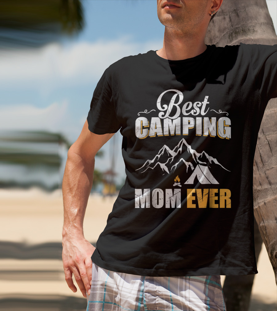 Best Camping Mom Ever Mountains And Tent Adventure T-Shirt