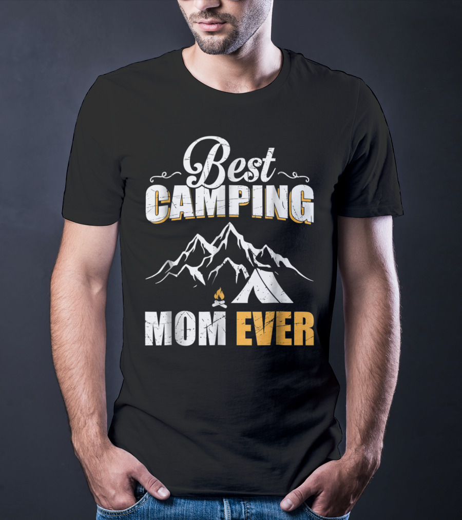 Best Camping Mom Ever Mountains And Tent Adventure T-Shirt