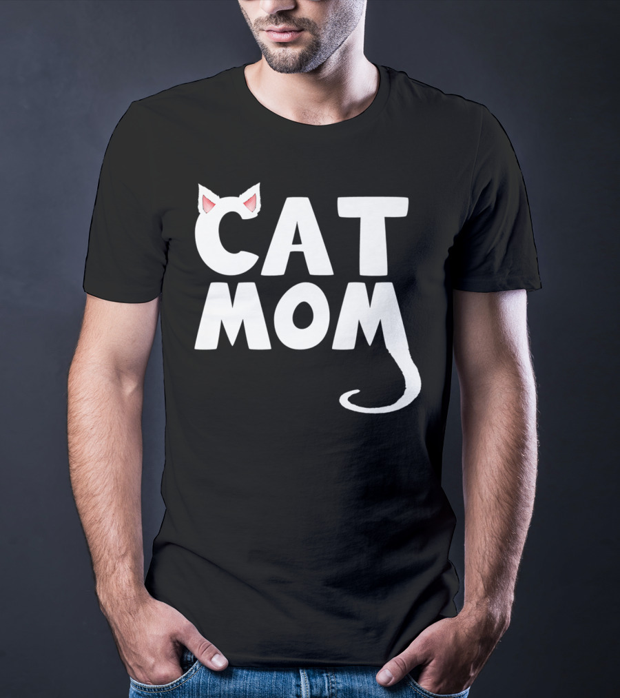 Cat Mom Fun Cat With Ears And Tail T-Shirt