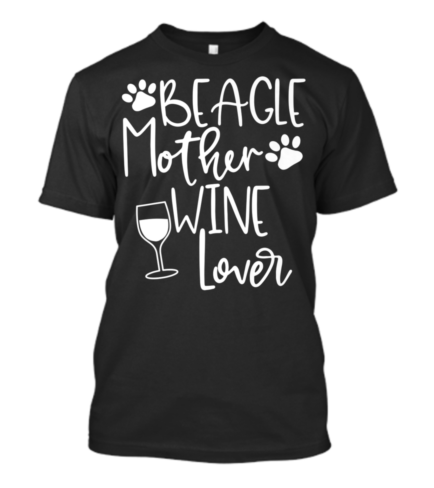 BEAGLE MOTHER WINE LOVER Dog Mom Birthday T-Shirt