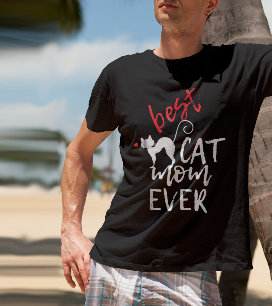 Best Cat Mom Ever With Heart And Cat T-Shirt