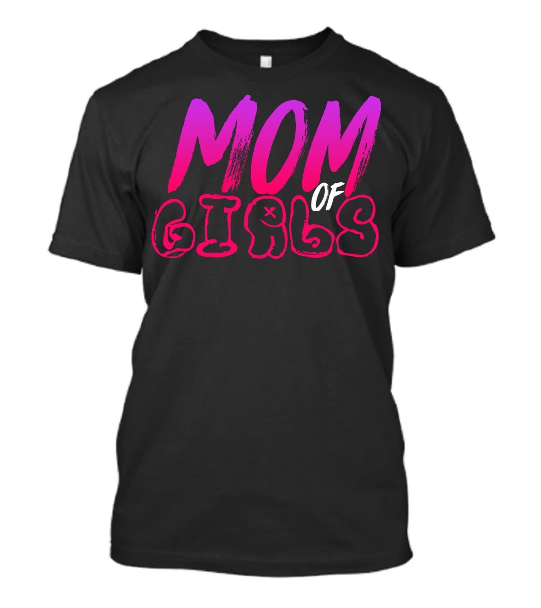 MOM OF GIRLS T-Shirt