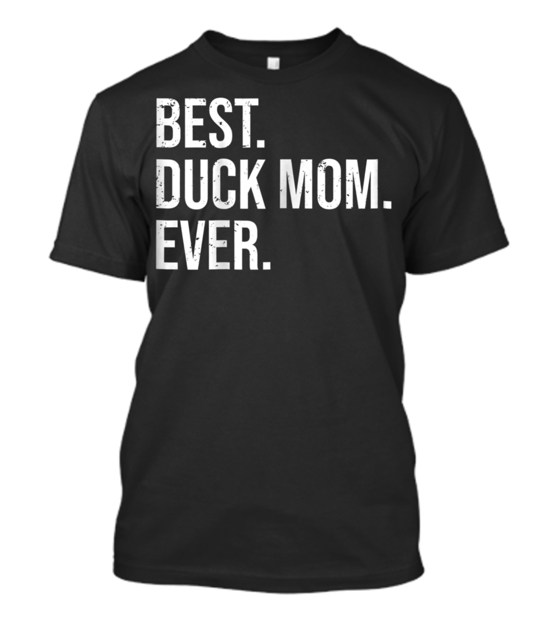 Best Duck Mom Ever Cute Duck Lover Owner T-Shirt