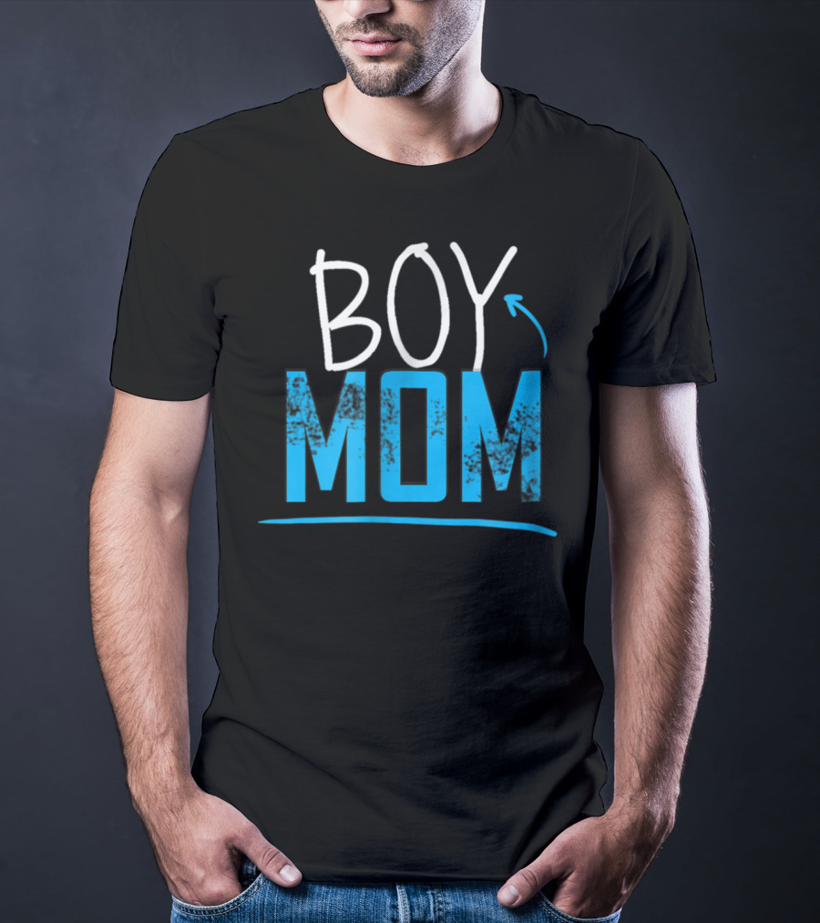 BOY MOM Cute And Cool For Proud Mothers T-Shirt
