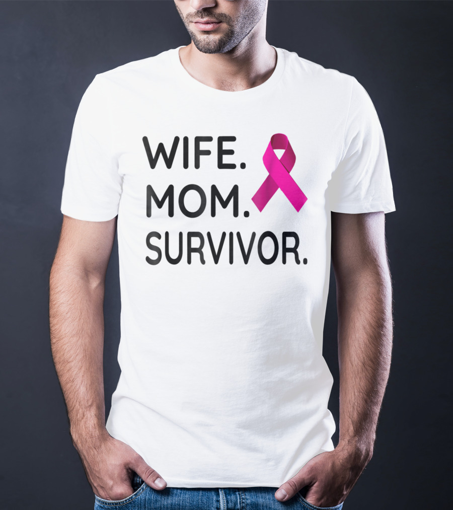Wife Mom Survivor Pink Ribbon Breast Cancer Awareness T-Shirt