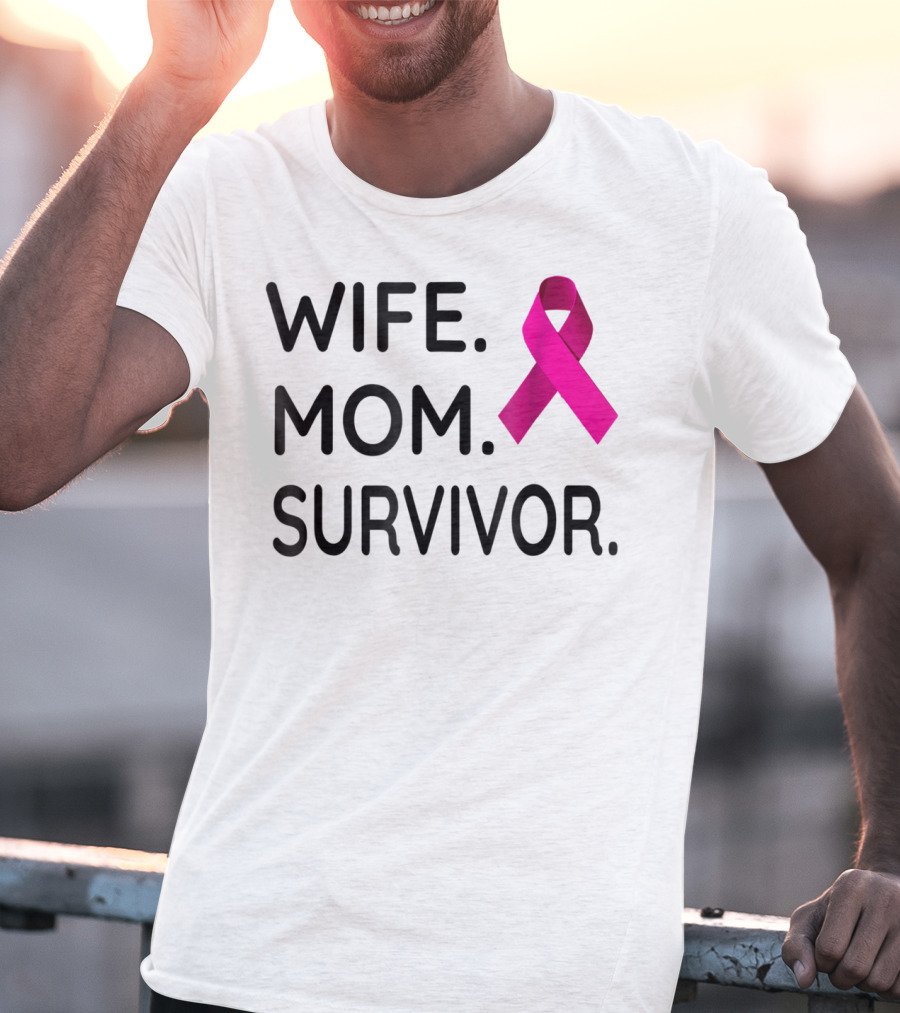 Wife Mom Survivor Pink Ribbon Breast Cancer Awareness T-Shirt
