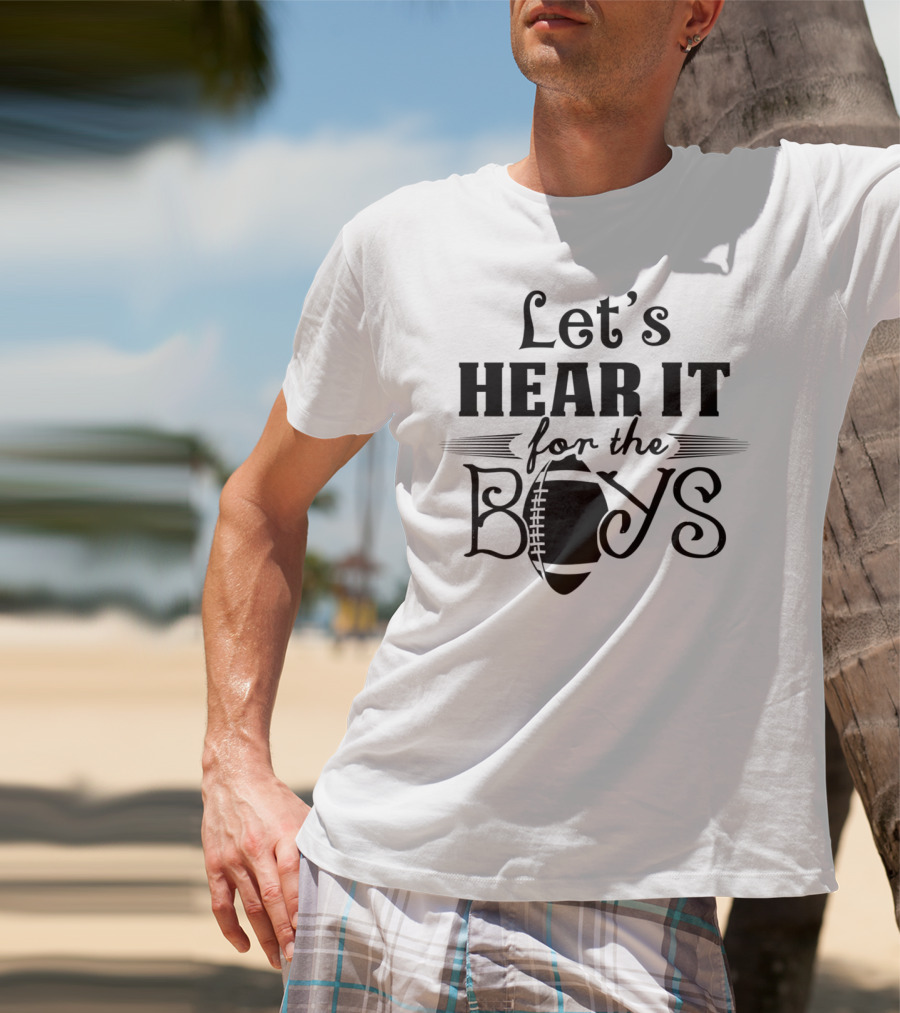 Let's Hear It For The Boys Football Mom Grandma17 T-Shirt