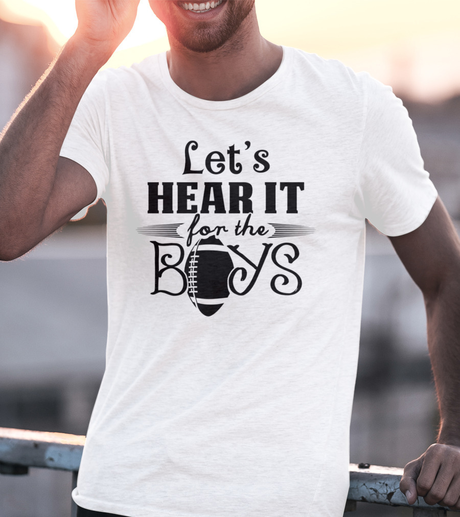 Let's Hear It For The Boys Football Mom Grandma17 T-Shirt