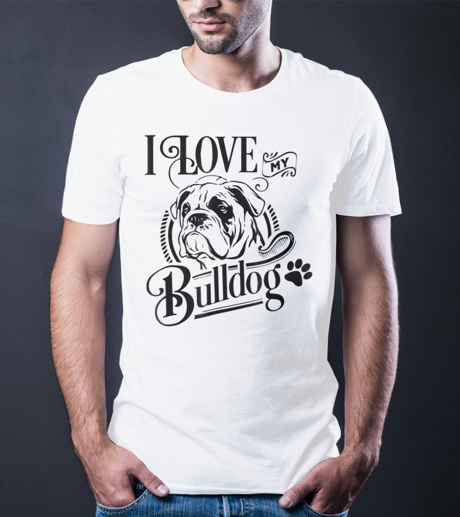 I Love My Bulldog Funny Puppy Mom Dog T-Shirt