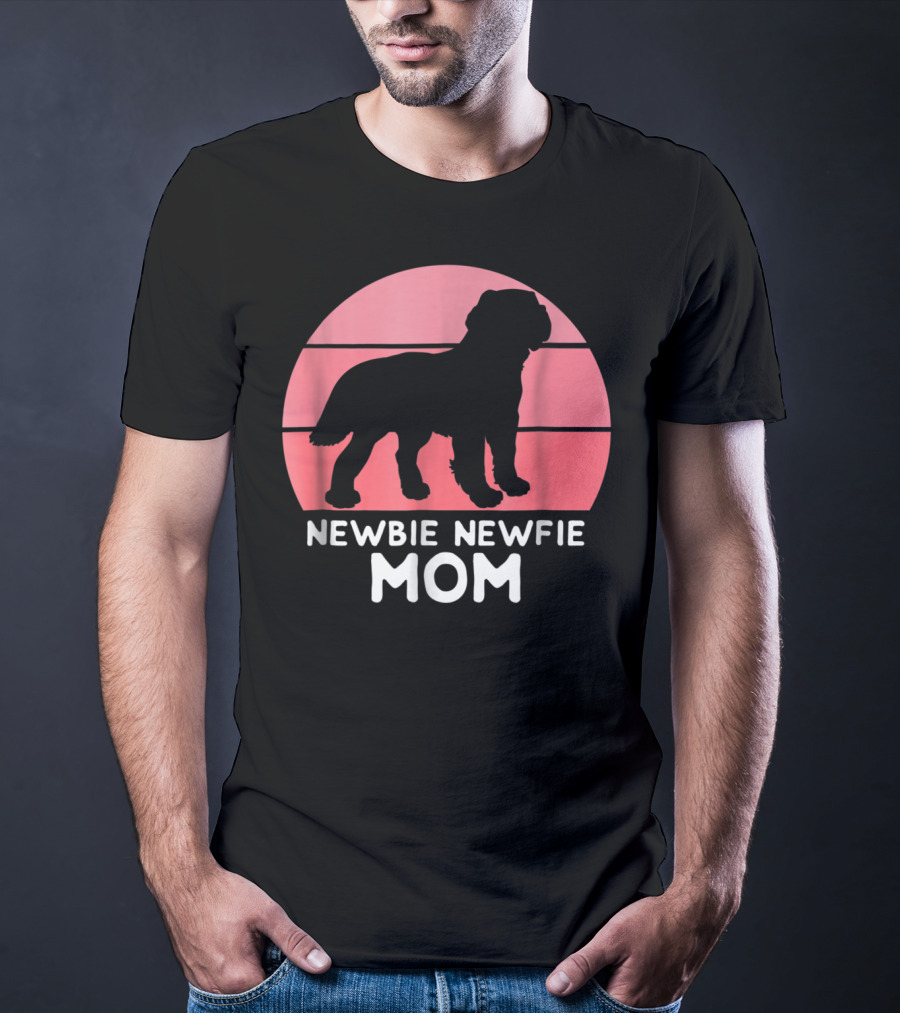 Funny Newbie Newfie Mom 74 Dog T-Shirt