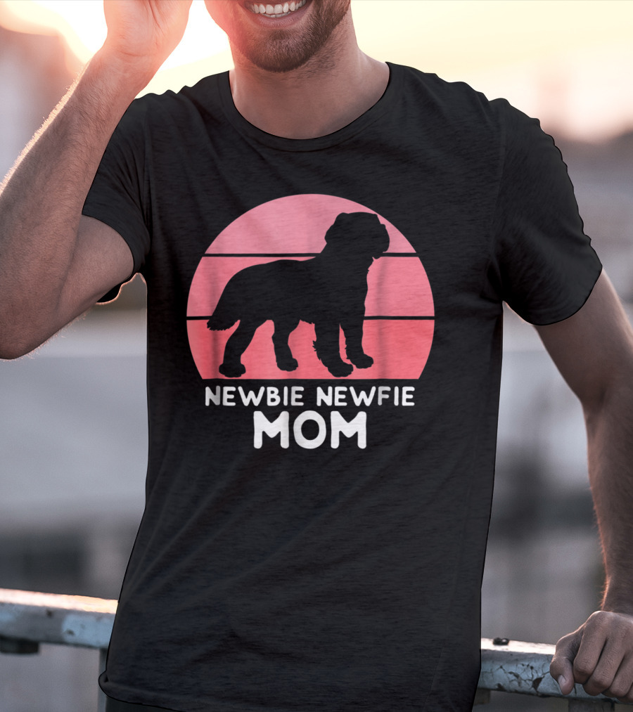 Funny Newbie Newfie Mom 74 Dog T-Shirt
