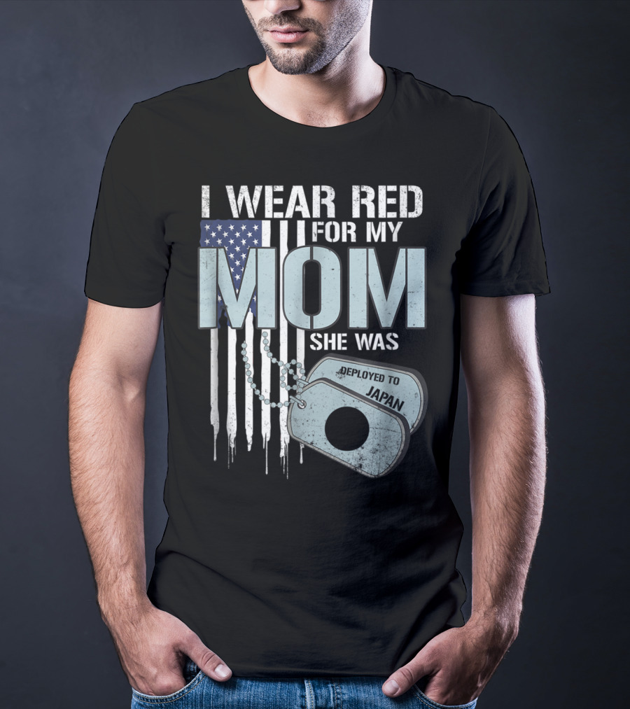 I Wear Red For My Mom She Was Deployed To Japan American Flag Dog Tags T-Shirt