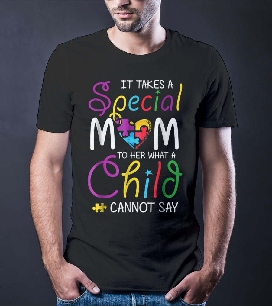 Special Mom Heart Puzzle Autism Awareness Child Cannot Say T-Shirt