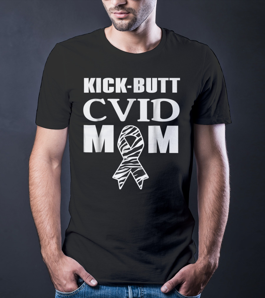 Kick-Butt CVID Mom Zebra Awareness T-Shirt