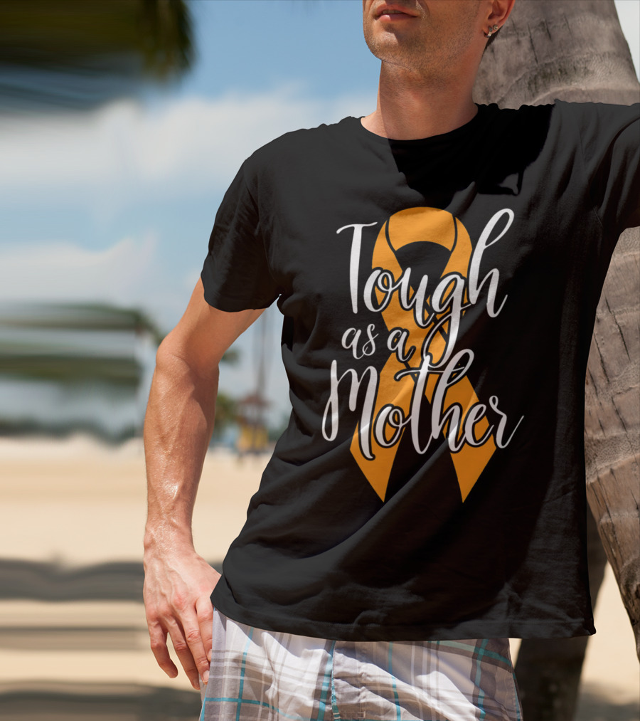 Tough As A Mother Kidney Cancer Awareness Ribbon Mom T-Shirt